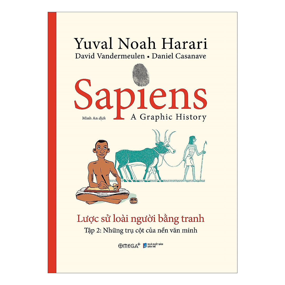 Sapiens: Lược Sử Loài Người Bằng Tranh - Tập 2: Những Trụ Cột Của Nền Văn Minh