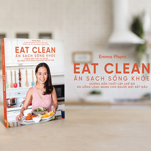 Eat Clean - Ăn Sạch Sống Khỏe