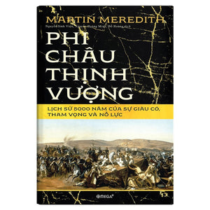 Bộ Sách Lịch Sử Châu Phi: Red Nile - Tiểu Sử Của Dòng Sông Vĩ Đại Nhất Thế Giới + Phi Châu Thịnh Vượng - Lịch Sử 5000 Năm Của Sự Giàu Có, Tham Vọng Và Nỗ Lực (Tặng Kèm Boxset)