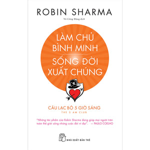 Làm Chủ Bình Minh - Sống Đời Xuất Chúng