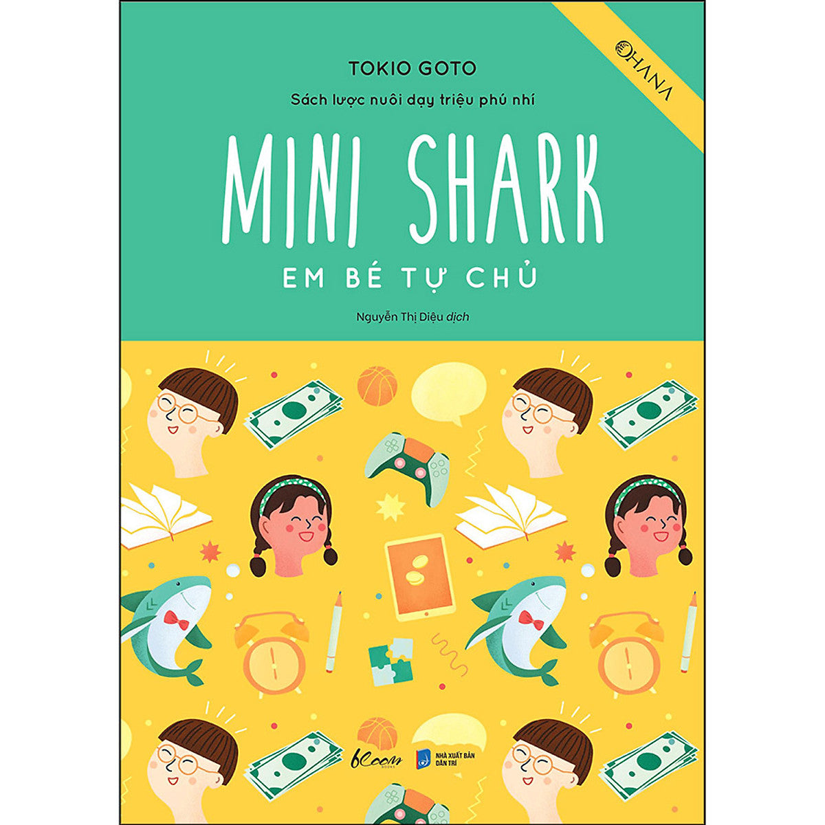 Mini Shark - Em Bé Tự Chủ (Sách Lược Nuôi Dạy Triệu Phú Nhí)