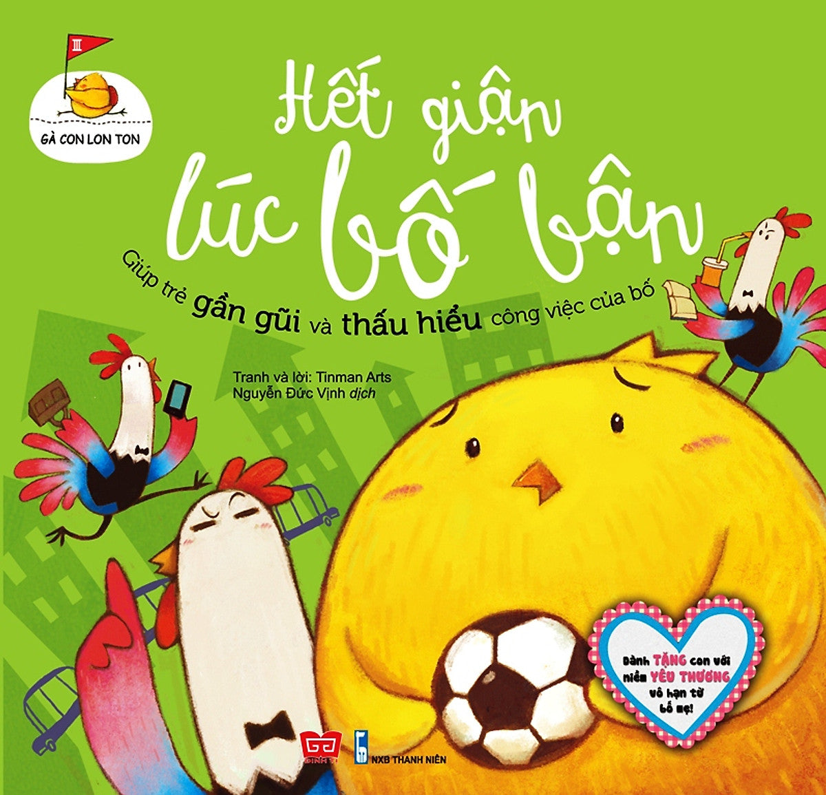 Gà Con Lon Ton - Hết Giận Lúc Bố Bận